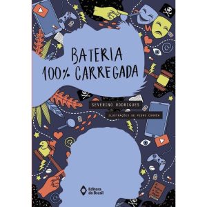 BATERIA 100% CARREGADA - EDITORA DO BRASIL