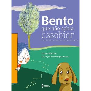 BENTO QUE NÃO SABIA ASSOBIAR - EDITORA DO BRASIL