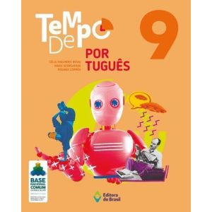 TEMPO DE PORTUGUÊS - 9 - 9º ANO - ENSINO FUNDAMENT - EDITORA DO BRASIL