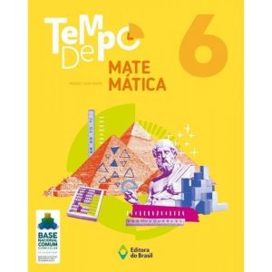 TEMPO DE MATEMÁTICA - 6º ANO - ENSINO FUNDAMENTAL  - EDITORA DO BRASIL