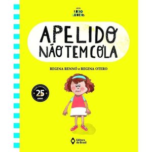 APELIDO NÃO TEM COLA - EDITORA DO BRASIL