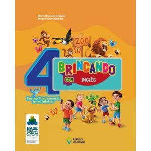 BRINCANDO COM INGLÊS - 4º ANO - ENSINO FUNDAMENTAL - EDITORA DO BRASIL