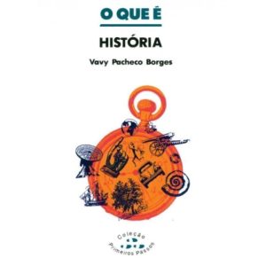 QUE E HISTORIA, O - BRASILIENSE