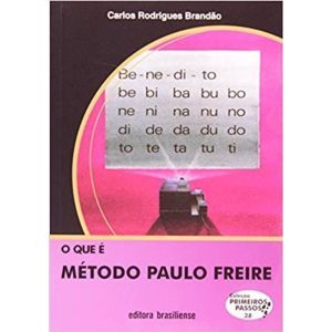 QUE E METODO PAULO FREIRE, O - PRIMEIROS PASSOS -  - BRASILIENSE