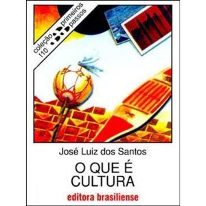 QUE E CULTURA, O - COL. PRIMEIROS PASSOS - 14ª - BRASILIENSE