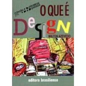 QUE E DESIGN, O - PRIMEIROS PASSOS - 1 - BRASILIENSE