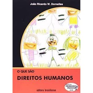QUE SAO DIREITOS HUMANOS, O - PRIMEIROS PASSOS - BRASILIENSE