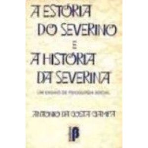 ESTORIA DO SEVERINO E A HISTORIA DA SEVERINA, A -  - BRASILIENSE