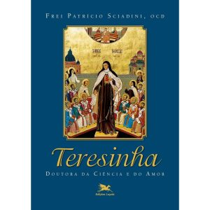 TERESINHA: DOUTORA DA CIÊNCIA E DO AMOR - EDIÇÕES LOYOLA