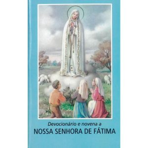 DEVOCIONÁRIO E NOVENA A NOSSA SENHORA DE FÁTIMA - EDIÇÕES LOYOLA