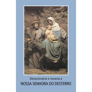 DEVOCIONÁRIO E NOVENA A NOSSA SENHORA DO DESTERRO - EDIÇÕES LOYOLA