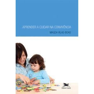 APRENDER A CUIDAR NA CONVIVÊNCIA - EDIÇÕES LOYOLA