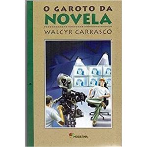 O GAROTO DA NOVELA - MODERNA - PARADIDÁTICOS