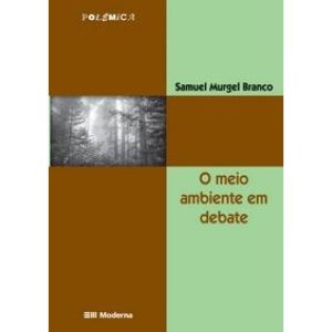 O MEIO AMBIENTE EM DEBATE - MODERNA - PARADIDÁTICOS