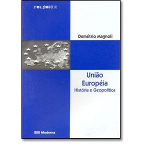 UNIAO EUROPEIA - HISTORIA E GEOPOLITICA - 2 - MODERNA - PARADIDÁTICOS