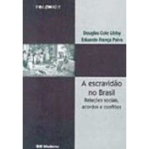 A ESCRAVIDAO NO BRASIL ED2 - MODERNA - PARADIDÁTICOS