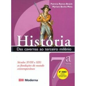 HISTORIA DAS CAVERNAS AO TERCEIRO MILENIO 8ª ANO - MODERNA - DIDÁTICOS