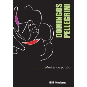 MESTRES DA PAIXÃO: APRENDENDO COM QUEM AMA O QUE F - MODERNA - PARADIDÁTICOS