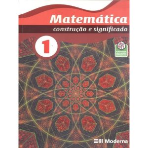 MATEMATICA  CONSTRUCAO E SIGNIFICADO 1 - MODERNA - DIDÁTICOS