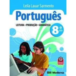 PORTUGUES - LEITURA, PRODUÇAO, GRAMATICA 8º ANO - MODERNA - DIDÁTICOS