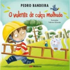 O VALENTE DE CALÇA MOLHADA - MODERNA - PARADIDÁTICOS