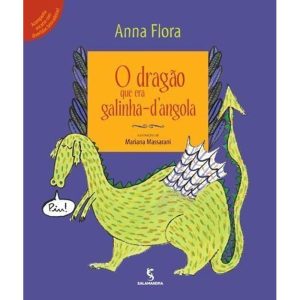 O dragão que era galinha-d''''angola - SALAMANDRA
