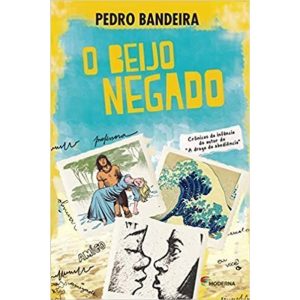 O BEIJO NEGADO - MODERNA - DIDÁTICOS