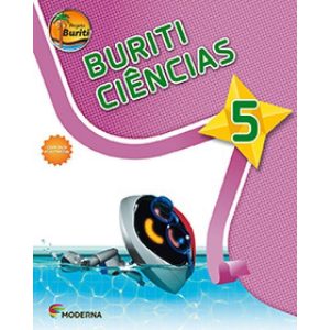 PROJETO BURITI - CIÊNCIAS - 5º ANO - MODERNA - DIDÁTICOS