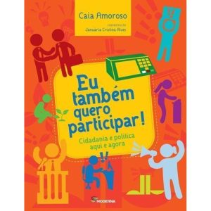 EU TAMBÉM QUERO PARTICIPAR!: CIDADANIA E POLÍTICA  - MODERNA - PARADIDÁTICOS