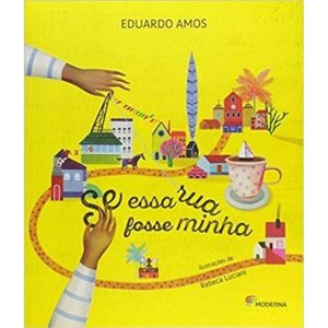 SE ESSA RUA FOSSE MINHA - MODERNA - PARADIDÁTICOS