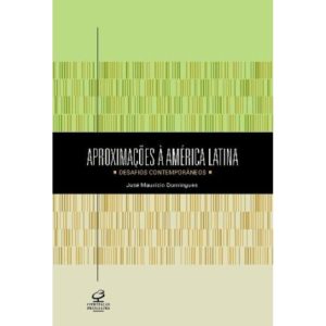 APROXIMAÇÕES À AMÉRICA LATINA - CIVILIZAÇÃO BRASILEIRA