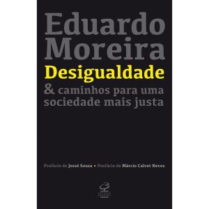 DESIGUALDADE & CAMINHOS PARA UMA SOCIEDADE MAIS JU - CIVILIZAÇÃO BRASILEIRA
