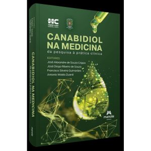 CANABIDIOL NA MEDICINA: DA PESQUISA À PRÁTICA CLÍN - EDITORA MANOLE SAUDE