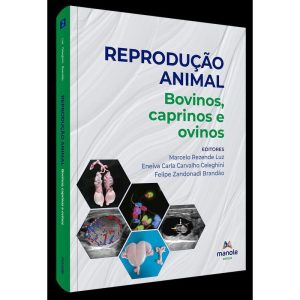 REPRODUÇÃO ANIMAL: BOVINOS, CAPRINOS E OVINOS - EDITORA MANOLE SAUDE