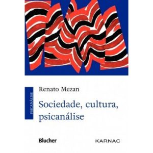 SOCIEDADE, CULTURA, PSICANÁLISE - EDITORA EDGARD BLUCHER