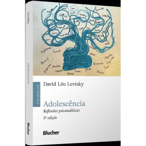 Adolescência: reflexões psicanalíticas - EDITORA EDGARD BLUCHER