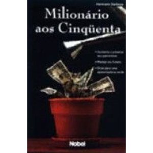 MILIONARIO AOS CINQUENTA - EDITORA NOBEL