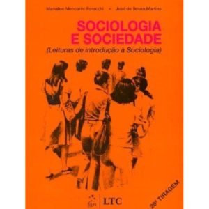 SOCIOLOGIA E SOCIEDADE - LEITURAS DE INTRODUÇÃO À  - LTC