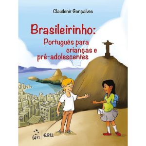 BRASILEIRINHO - PORTUGUÊS PARA CRIANÇAS E PRÉ-ADOL - E.P.U