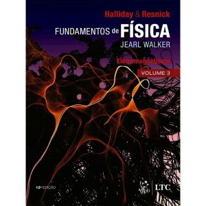 FUNDAMENTOS DE FÍSICA - ELETROMAGNETISMO - VOLUME  - LTC