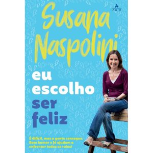EU ESCOLHO SER FELIZ - AGIR