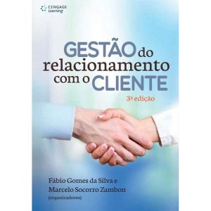 GESTÃO DO RELACIONAMENTO COM O CLIENTE - CENGAGE LEARNING