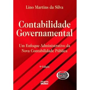 CONTABILIDADE GOVERNAMENTAL: UM ENFOQUE ADMINISTRA - ATLAS