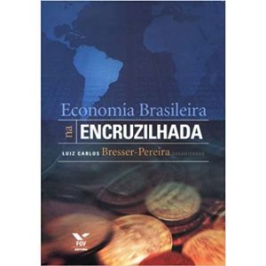 ECONOMIA BRASILEIRA NA ENCRUZILHADA, A - 1 - FUNDACAO GETULIO VARGAS