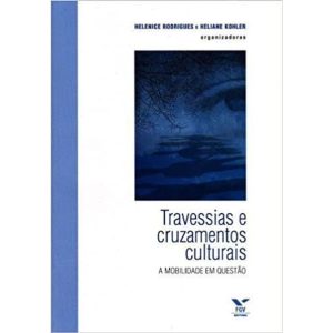 TRAVESSIAS E CRUZAMENTOS CULTURAIS - A MOBILIDADE  - FUNDACAO GETULIO VARGAS