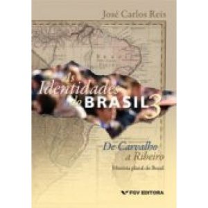 IDENTIDADES DO BRASIL,AS - VOLUME 3 - DE CARVALHO  - FUNDACAO GETULIO VARGAS