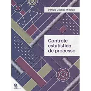 CONTROLE ESTATÍSTICO DE PROCESSO - INTERSABERES