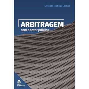 ARBITRAGEM COM O SETOR PÚBLICO - INTERSABERES