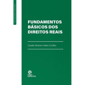 FUNDAMENTOS BÁSICOS DOS DIREITOS REAIS - INTERSABERES