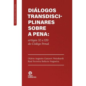 DIÁLOGOS TRANSDISCIPLINARES SOBRE A PENA:: ARTIGOS - INTERSABERES